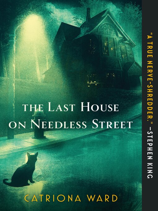Title details for The Last House on Needless Street by Catriona Ward - Wait list
